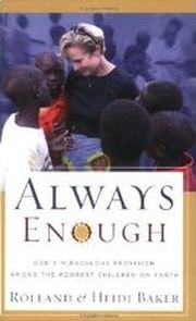 Always Enough: God's Miraculous Provision Among the Poorest Chil