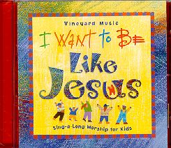 I Want to be Like Jesus- English Children CD